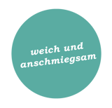 weichundanschmiegsam